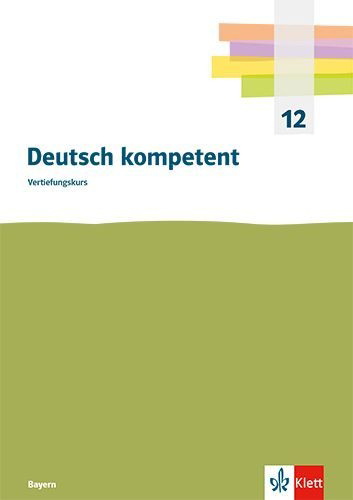 Buchcover und Innenansicht für das Buch: Deutsch kompetent Vertiefungskurs. Ausgabe Bayern
