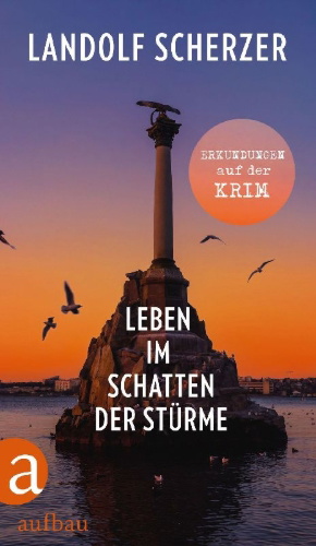 Buchcover und Innenansicht für das Buch: Leben im Schatten der Stürme - Erkundungen auf der Krim