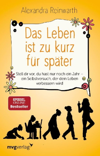 Buchcover und Innenansicht für das Buch: Das Leben ist zu kurz für später