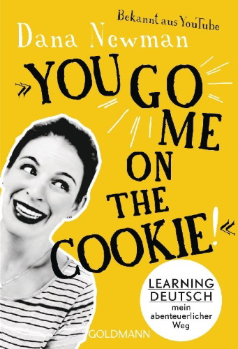 Buchcover und Innenansicht für das Buch: "You go me on the cookie!"