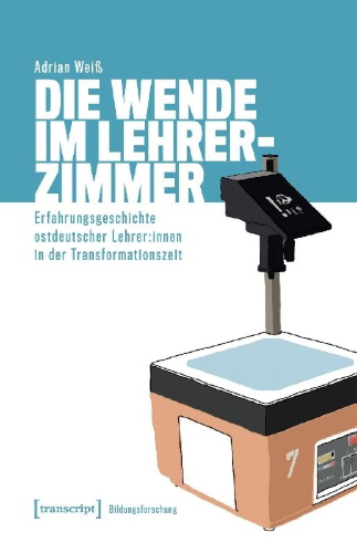 Buchcover und Innenansicht für das Buch: Die Wende im Lehrerzimmer