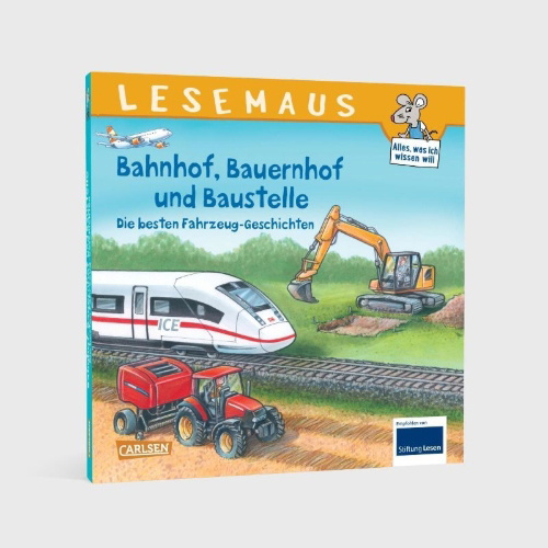 Buchcover und Innenansicht für das Buch: LESEMAUS Sonderbände: Bahnhof, Bauernhof und Baustelle - Die besten Fahrzeug-Geschichten