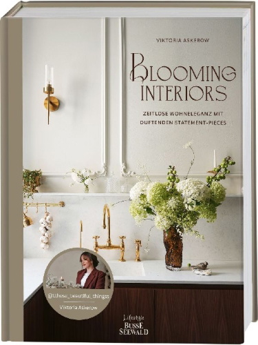 Buchcover und Innenansicht für das Buch: Blooming Interiors. Von Viktoria Askerow aka @tthese_beautiful_thingss