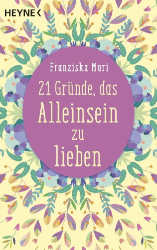 Buchcover und Innenansicht für das Buch: 21 Gründe, das Alleinsein zu lieben