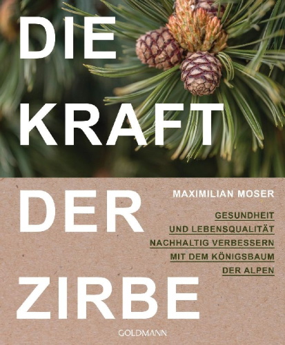 Buchcover und Innenansicht für das Buch: Die Kraft der Zirbe