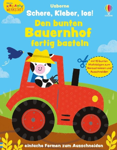 Buchcover und Innenansicht für das Buch: Kleine Kreativ-Werkstatt - Schere, Kleber, los! Den bunten Bauernhof fertig basteln