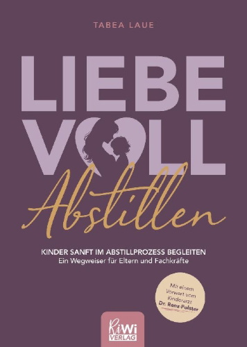 Buchcover und Innenansicht für das Buch: Liebevoll Abstillen - Kinder sanft im Abstillprozess begleiten