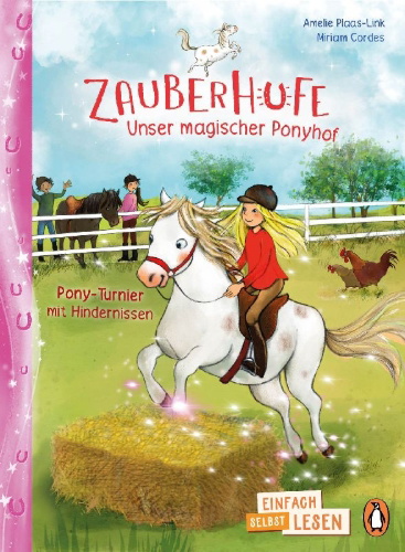 Buchcover und Innenansicht für das Buch: Zauberhufe - Unser magischer Ponyhof - Pony-Turnier mit Hindernissen