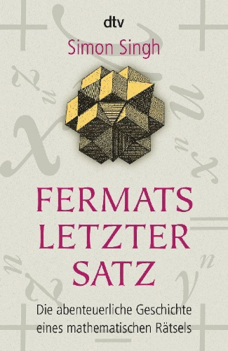 Buchcover und Innenansicht für das Buch: Fermat's Last Theorem. The Story of a Riddle that Confounded the World's Greatest Minds for 358 Years (Fourth Estate, London 1997)