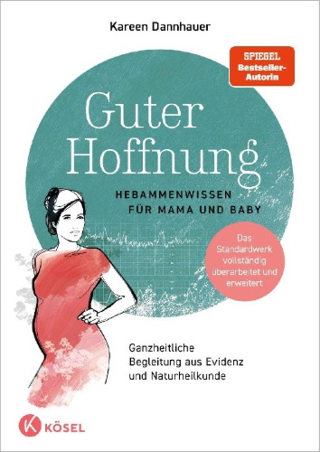 Buchcover und Innenansicht für das Buch: Guter Hoffnung - Hebammenwissen für Mama und Baby