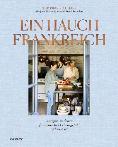 Buchcover und Innenansicht für das Buch: French at Heart: Recipes That Bring France Home