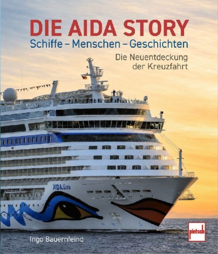 Buchcover und Innenansicht für das Buch: Die AIDA-Story Schiffe - Menschen - Geschichten