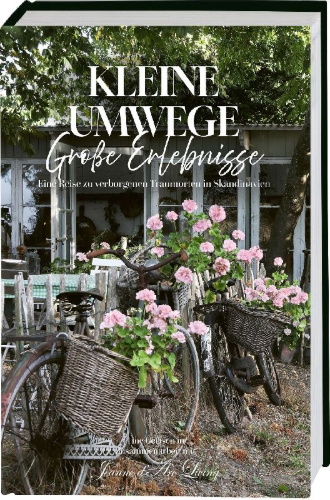 Buchcover und Innenansicht für das Buch: Kleine Umwege, große Erlebnisse. Eine Reise zu verborgenen Traumorten in Skandinavien.