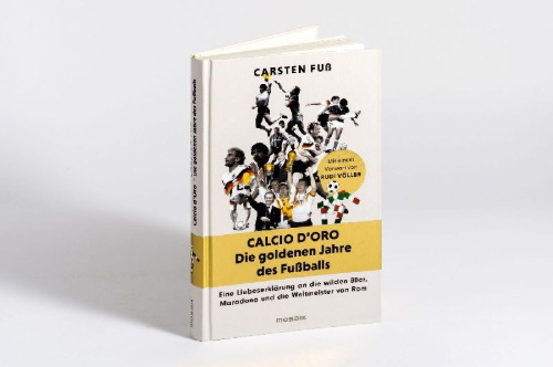 Buchcover und Innenansicht für das Buch: Calcio d'Oro - Die goldenen Jahre des Fußballs