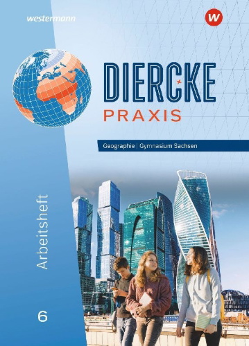 Buchcover und Innenansicht für das Buch: Diercke Praxis SI 6. Arbeitsheft. Ausgabe für Gymnasien in Sachsen