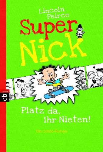 Buchcover und Innenansicht für das Buch: Super Nick - Platz da, ihr Nieten!